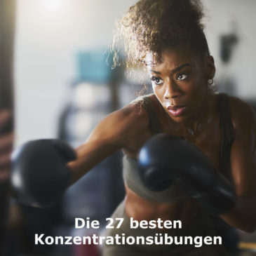 Konzentrationsübungen | Die 27 besten Übungen für mehr Konzentration